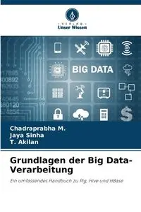 Grundlagen der Big Data-Verarbeitung - M. Chadraprabha