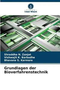 Grundlagen der Bioverfahrenstechnik - Zanjat Shraddha N.