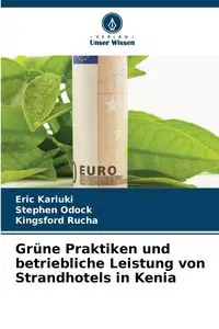 Grüne Praktiken und betriebliche Leistung von Strandhotels in Kenia - Eric Kariuki