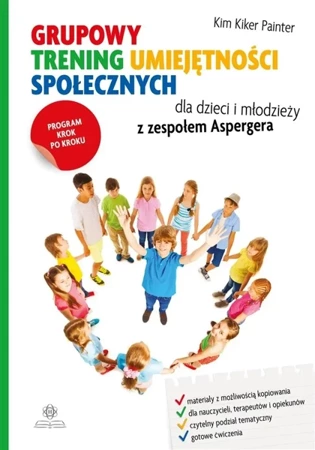 Grupowy trening umiejętności społecznych.. - Kim Kiker Painter, Agnieszka Kasprzyk