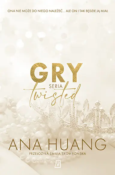 Gry. Twisted. Bezwstydna - Ana Huang