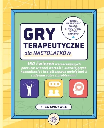 Gry terapeutyczne dla nastolatków - Kevin Gruzewski, Juliusz Okuniewski