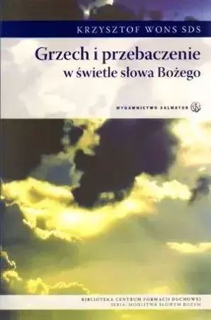 Grzech i przebaczenie w świetle Słowa Bożego - ks. Krzysztof Wons SDS