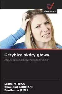 Grzybica skóry głowy - Mtibaa Latifa