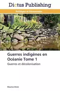 Guerres indigènes en océanie tome 1 - DROIN-M