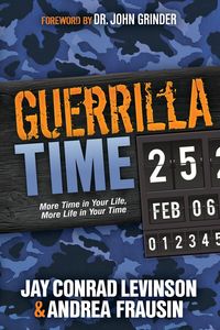 Guerrilla Time - Jay Conrad Levinson