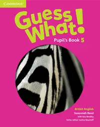 Guess What! 5 Pupil's Book British English - Reed Susannah, Kay Bentley