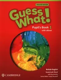 Guess What! British English Level 1 Pupil's Book with eBook Updated - Reed Susannah, Kay Bentley