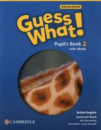 Guess What! British English Level 2 Pupil's Book with eBook Updated - Reed Susannah, Kay Bentley