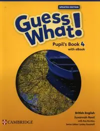 Guess What! British English Level 4 Pupil's Book with eBook Updated - Reed Susannah, Kay Bentley