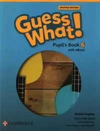 Guess What! British English Level 6 Pupil's Book with eBook Updated - Reed Susannah, Kay Bentley