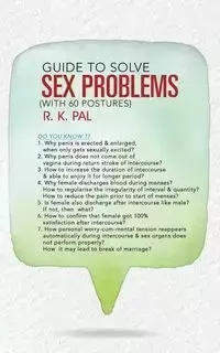 Guide to Solve Sex Problems (with 60 Postures) - Pal R. K.