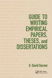 Guide to Writing Empirical Papers, Theses, and Dissertations - David Garson G.