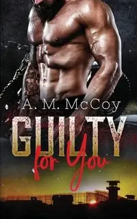 Guilty For You - McCoy A.M.