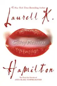 Guilty Pleasures - Hamilton Laurell K.