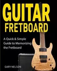 Guitar Fretboard - Nelson Gary