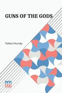 Guns Of The Gods - Mundy Talbot