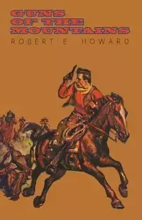 Guns of the Mountains - Howard Robert E.