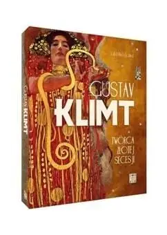 Gustav Klimt. Twórca złotej secesji - Luba Ristujczina