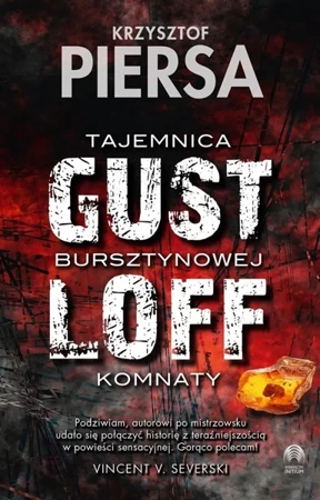 Gustloff. Tajemnica bursztynowej komnaty - Krzysztof Piersa