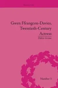 Gwen Ffrangcon-Davies, Twentieth-Century Actress - Helen Grime