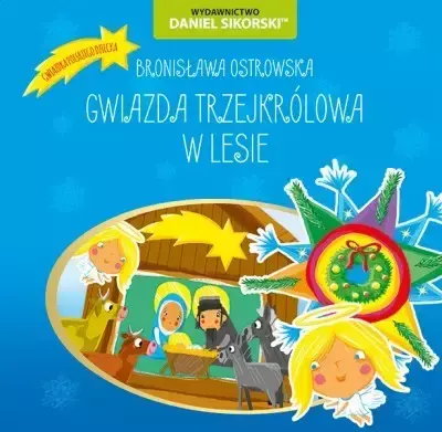 Gwiazdka trzejkrólowa, W lesie - Bronisława Ostrowska, Gerard Śmiechowski