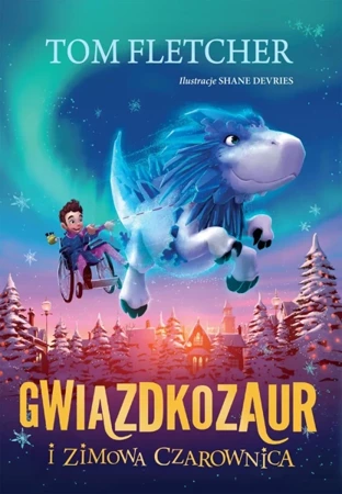 Gwiazdkozaur i Zimowa Czarownica - Tom Fletcher