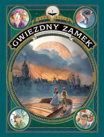 Gwiezdny Zamek T.6 Międzyplanetarna wystawa z 1875 - Alex Alice