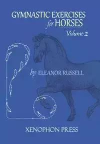 Gymnastic Exercises for Horses - Russell Eleanor