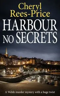 HARBOUR NO SECRETS - Cheryl Rees-Price