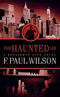 HAUNTED AIR - WILSON PAUL F.