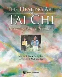 HEALING ART OF TAI CHI, THE - MARTIN LEE EMILY LEE JOYCE LEE & MELIN