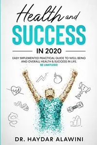 HEALTH AND SUCCESS IN 2020 - Alawini Haydar