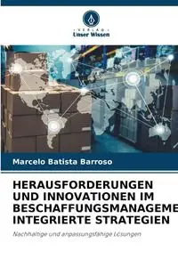 HERAUSFORDERUNGEN UND INNOVATIONEN IM BESCHAFFUNGSMANAGEMENT - Marcelo Barroso Batista