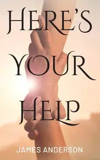 HERE'S YOUR HELP - Anderson James