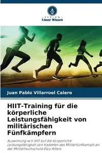 HIIT-Training für die körperliche Leistungsfähigkeit von militärischen Fünfkämpfern - Juan Pablo Villarroel Calero