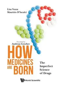 HOW MEDICINES ARE BORN - LISA VOZZA MAURIZIO D'INCALCI & ANDREA