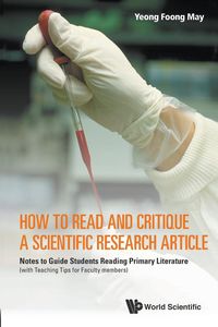 HOW TO READ AND CRITIQUE A SCIENTIFIC RESEARCH ARTICLE - MAY FOONG YEONG