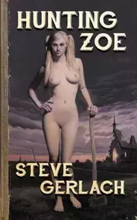 HUNTING ZOE - Steve Gerlach