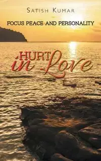 HURT IN LOVE - Kumar Satish