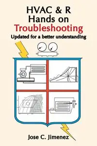 HVAC & R Hands on Troubleshooting - Jose C. Jimenez