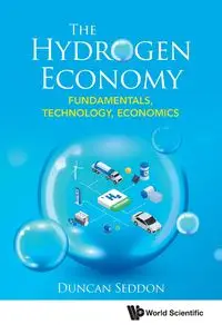 HYDROGEN ECONOMY, THE - DUNCAN SEDDON