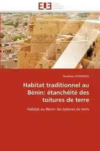 Habitat traditionnel au bénin - KOWANOU-H