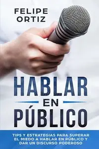 Hablar en Público - Felipe Ortiz