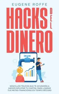 Hacks del Dinero - Eugene Roffe