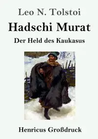 Hadschi Murat (Großdruck) - Leo N. Tolstoi