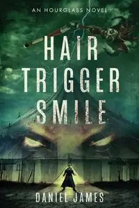 Hair-Trigger Smile - James Daniel