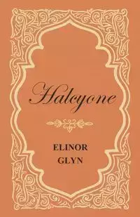 Halcyone - Elinor Glyn