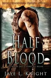 Half Blood - Jaye L. Knight