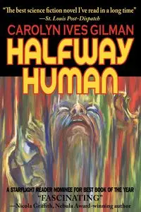 Halfway Human - Carolyn Gilman Ives